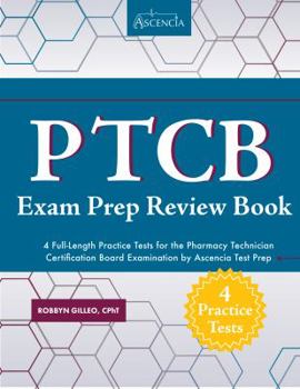 Paperback PTCB Exam Prep Review Book with Practice Test Questions: 4 Full-Length Practice Tests for the Pharmacy Technician Certification Board Examination by A Book