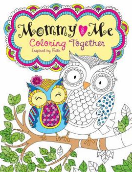 Mommy and Me Coloring Together: Coloring Inspired by Faith