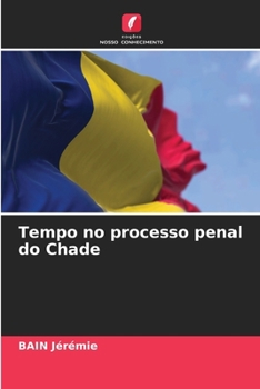Tempo no processo penal do Chade (Portuguese Edition)