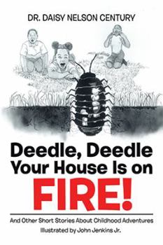 Paperback Deedle, Deedle Your House Is on Fire! Book