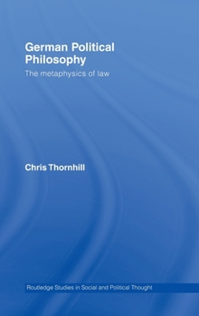 Hardcover German Political Philosophy: The Metaphysics of Law Book