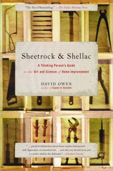 Paperback Sheetrock & Shellac: A Thinking Person's Guide to the Art and Science of Home Improvement Book