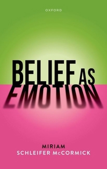 Hardcover Belief as Emotion Book