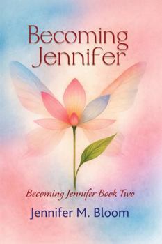 Paperback Becoming Jennifer: Becoming Jennifer Book Two Book