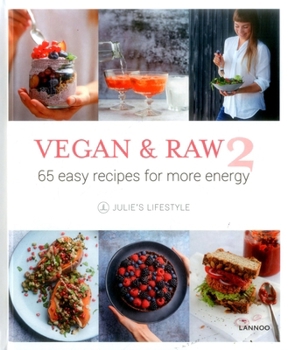 Hardcover Vegan & Raw 2: 65 Easy Recipes for More Energy Book