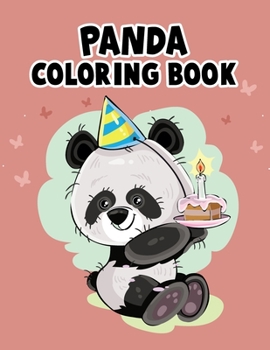 Panda Coloring Book: Panda Coloring Book For Kids, Children, Toddlers, Crayons, Adult, Mini, Girls And Boys - Large 8.5 X 11"