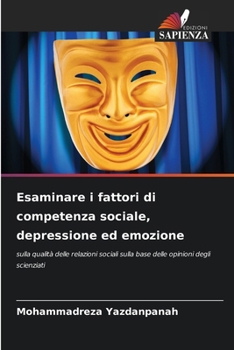 Paperback Esaminare i fattori di competenza sociale, depressione ed emozione [Italian] Book