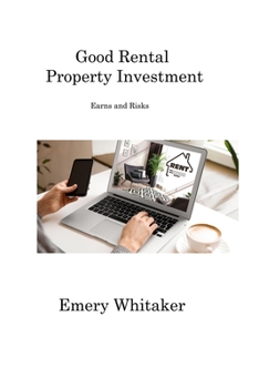 Paperback Good Rental Property Investment: Earns and Risks Book