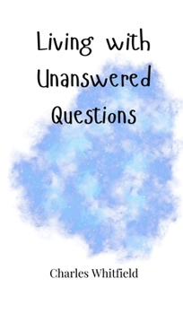 Hardcover Living with Unanswered Questions Book