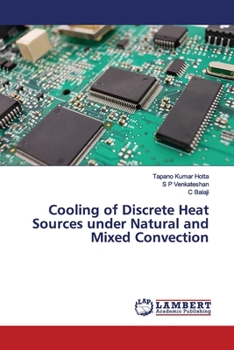 Paperback Cooling of Discrete Heat Sources under Natural and Mixed Convection Book