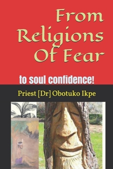 Paperback From Religions Of Fear: to soul confidence Book