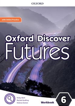 Paperback Oxford Discover Futures Level 6 Workbook with Online Practice Book