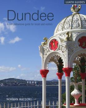 Paperback Dundee: A comprehensive guide for locals and visitors Book