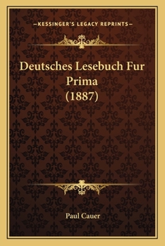 Paperback Deutsches Lesebuch Fur Prima (1887) [German] Book