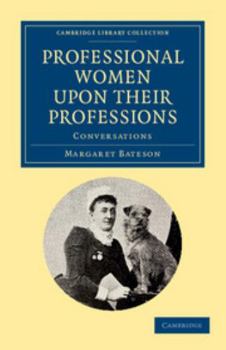 Paperback Professional Women Upon Their Professions: Conversations Book