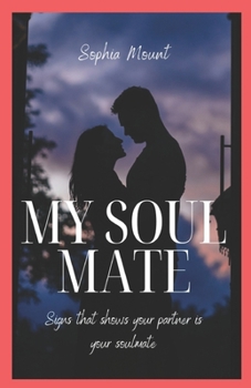 Paperback My Soulmate: Signs that shows your partner is your soulmate Book