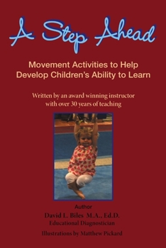 Paperback A Step Ahead: Movement Activities to Help Develop Children's Ability to Learn Book