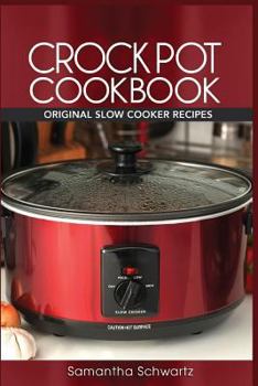 Paperback Crock Pot Cookbook: Original Slow Cooker Recipes Book