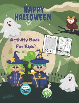 Happy Halloween Activity Book for Kids: Word Search, Connect the Dots, Mazes, coloring, and More!