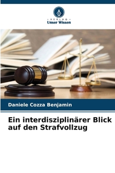 Paperback Ein interdisziplinärer Blick auf den Strafvollzug [German] Book