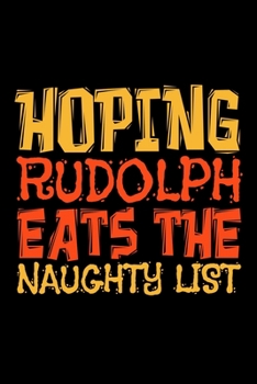 Notebook: Christmas Rudolph Naughty Kids List Gift 120 Pages, 6X9 Inches, Blank