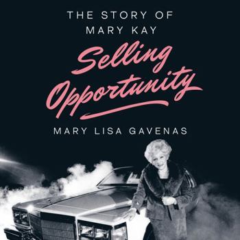 Selling Opportunity: The Story of Mary Kay
