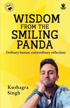 Paperback Wisdom From The Smiling Panda: "Ordinary human, extraordinary reflections" Book