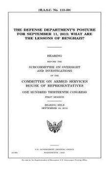 The Defense Department’s posture for September 11, 2013 : what are the lessons of Benghazi?