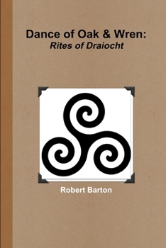 Paperback Dance of Oak and Wren: Rites of Draiocht Book