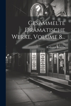 Paperback Gesammelte Dramatische Werke, Volume 8... [German] Book