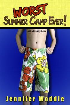 Paperback Worst Summer Camp Ever: a Brad Finkley book (Brad Finkley Series) Book