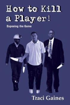 Paperback How to Kill a Player!: Exposing the Game Book
