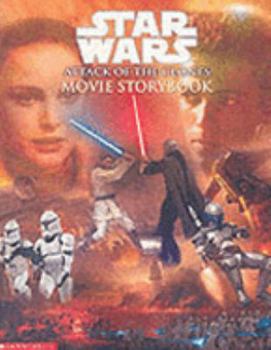 Star Wars Episode II: Attack of the Clones Movie Storybook - Book  of the Star Wars Legends: Novels