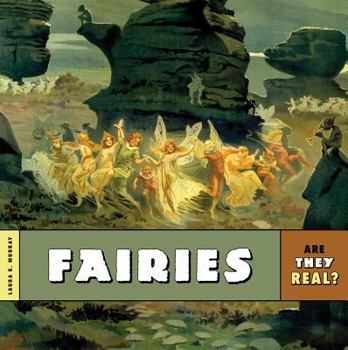 Are They Real?: Fairies