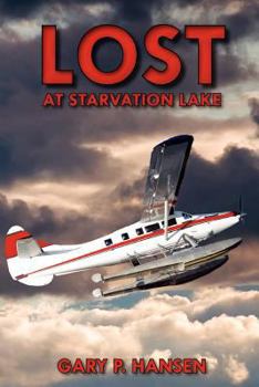 Paperback Lost at Starvation Lake Book