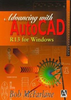 Paperback Advancing with AutoCAD R13 for Windows Book