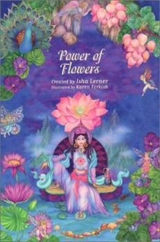 Paperback The Power of Flowers: Healing Body and Soul Through the Art and Mysticism of Nature Book