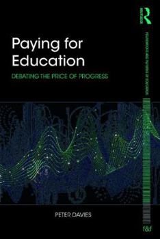 Paperback Paying for Education: Debating the Price of Progress Book