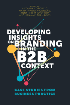 Hardcover Developing Insights on Branding in the B2B Context: Case Studies from Business Practice Book