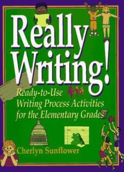 Spiral-bound Really Writing!: Ready-To-Use Writing Process Activities for the Elementary Grades Book