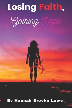 Paperback Losing Faith, Gaining Hope Book