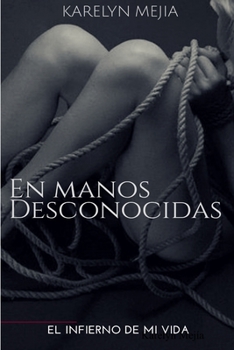 Paperback En Manos Desconocidas [Spanish] Book