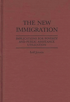 Hardcover The New Immigration: Implications for Poverty and Public Assistance Utilization Book