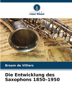 Paperback Die Entwicklung des Saxophons 1850-1950 [German] Book