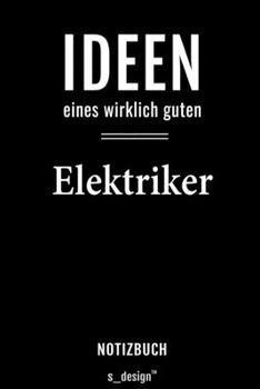 Notizbuch für Elektriker: Originelle Geschenk-Idee [120 Seiten liniertes  blanko Papier] (German Edition)