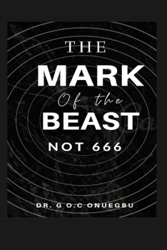 Paperback The Mark of the Beast: Not 666 by Book