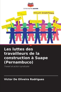 Les luttes des travailleurs de la construction à Suape (Pernambuco): Travail et action syndicale (French Edition)