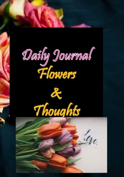 Personal Diary : Daily Journal Writing Notebook : Floral Patterns and Quotes