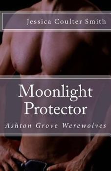 Paperback Moonlight Protector: Ashton Grove Werewolves Book