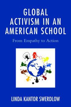 Paperback Global Activism in an American School: From Empathy to Action Book